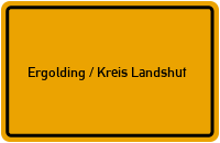 Ortsschild Ergolding / Kreis Landshut